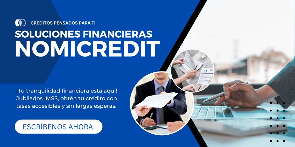 Jubilado IMSS Tu tranquilidad financiera es NOMICREDIT